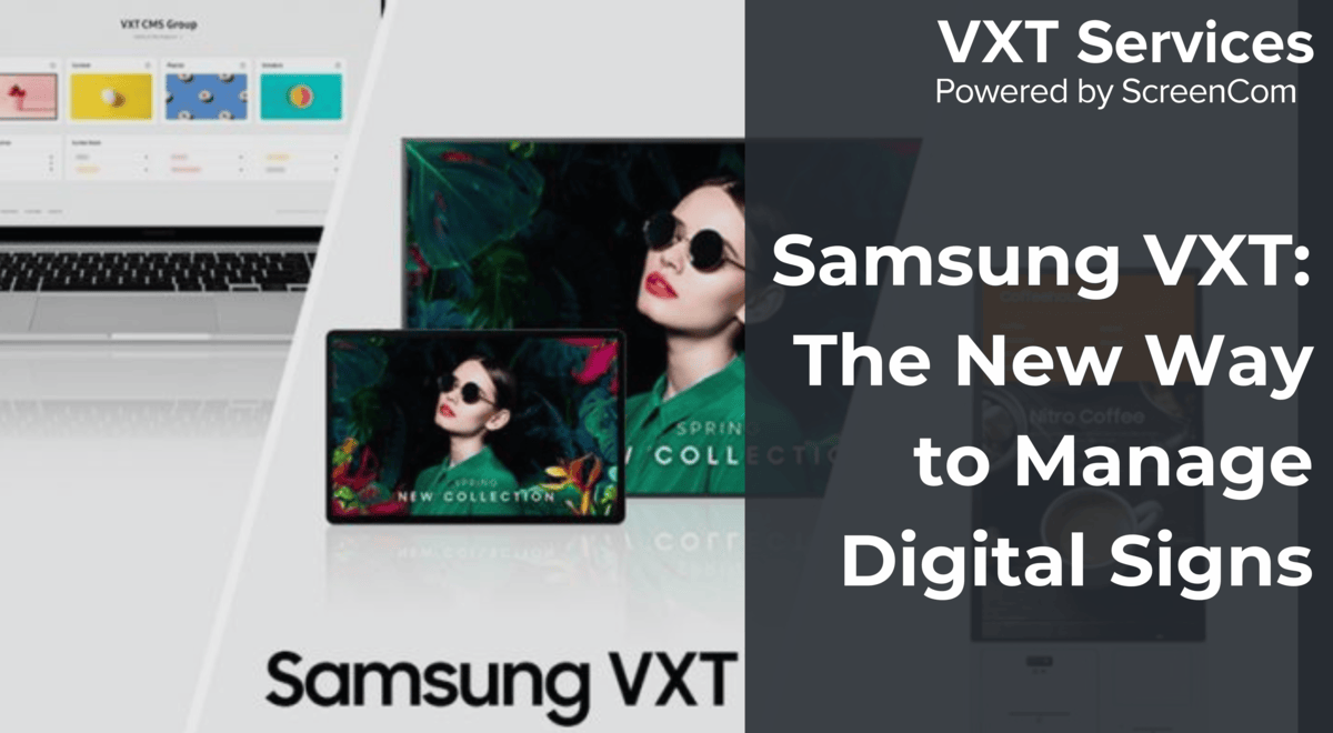 Samsung VXT: The New Way to Manage Digital Signs