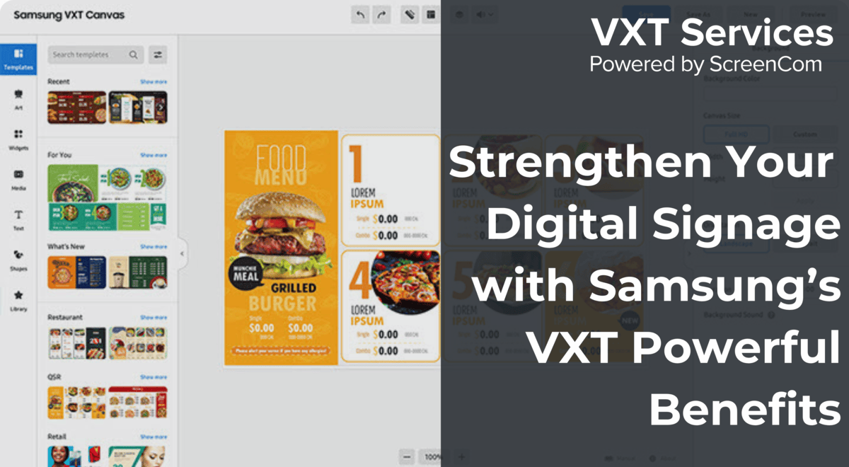 Strengthen your Digital Signage with Samsung’s VXT Powerful Benefits